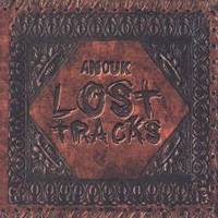 Anouk : Lost Tracks